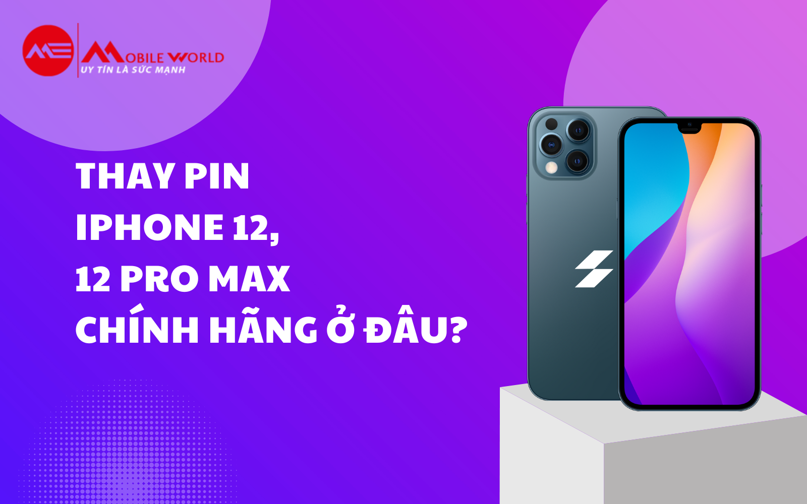 thay-pin-iphone-12-12-pro-max-ch-nh-h-ng-u